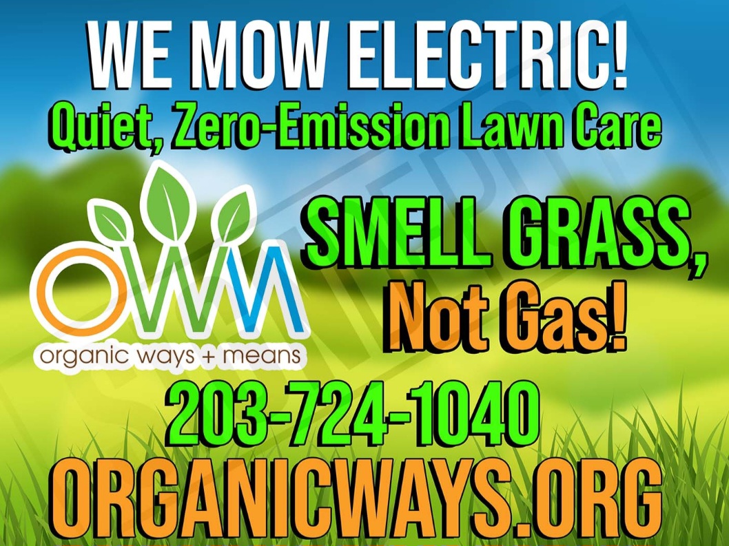 OWM yard sign: We Mow Electric — Smell Grass, Not Gas
